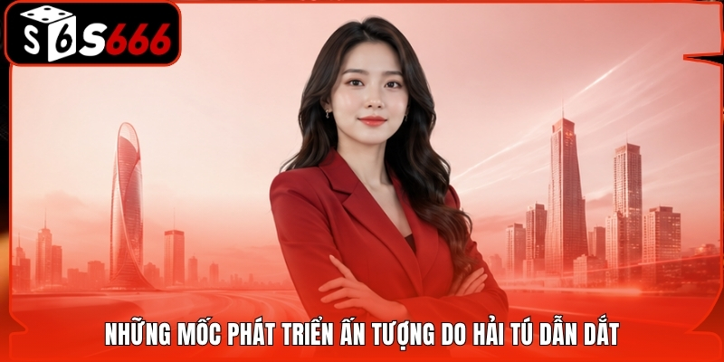 Những mốc phát triển ấn tượng do Hải Tú dẫn dắt